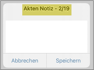 Aktennotiz zur Akte erstellen