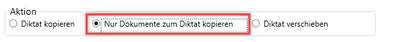 Auswahl der Aktion Nur Dokumente zum Diktat lpieren im DictaFlow Editor